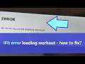 iFit Error Loading Workout on NordicTrack ProForm or Freemotion treadmills - how to fix