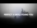 Download Lagu Perfect X Until I Found You (Lyrics) |Ed Sheeran X Stephen Sanchez