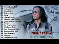 Download Lagu KECEWA DALAM SETIA, SYAHARA, ORANG KETIGA || THOMAS ARYA FULL ALBUM 2025 BIKIN BAPER