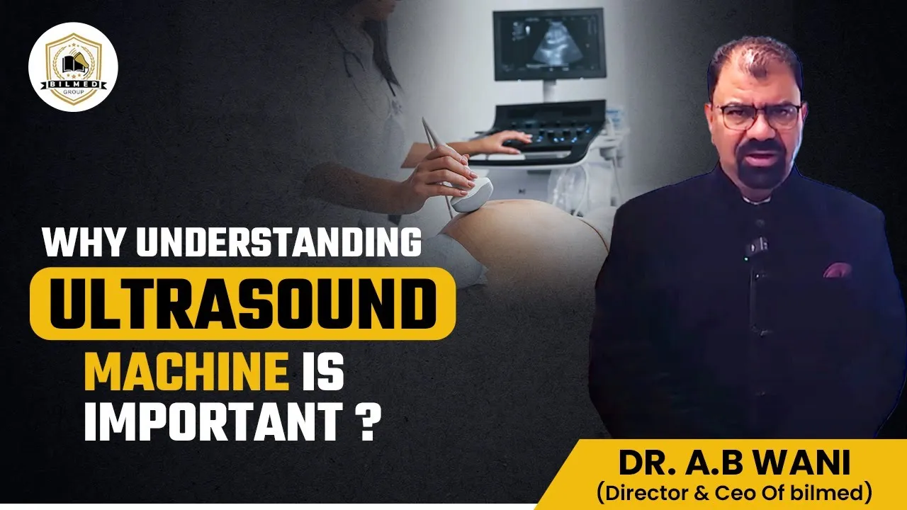 Why Understanding Ultrasound Machine is Important? | Ultrasound Training | Bilmed Institute Delhi