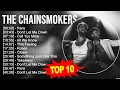 Download Lagu The Chainsmokers 2023 MIX ~ Top 10 Best Songs ~ Greatest Hits ~ Full Album