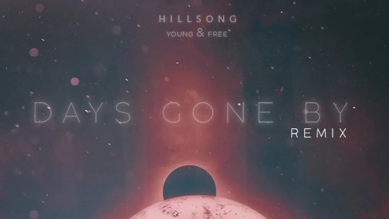 Hillsong Young & Free - Days Gone By (MSHO Remix) | CHRISTIAN EDM 2020