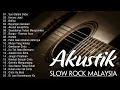 Download Lagu Akustik Slow Rock Malaysia Terbaik - Akustik Lagu Melayu 90an Terbaik - Lagu Jiwang Akustik