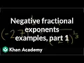 Negative fractional exponent examples Algebra I Khan Academy