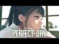 Download Lagu 「Nightcore」→ Perfect Day (Lyrics) by Hurshel