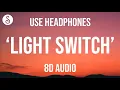 Download Lagu Charlie Puth - Light Switch (8D AUDIO)