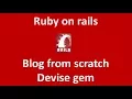 Build a Blog with Rails part - Authentication with Devise