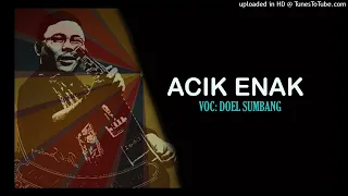 Download Doel Sumbang - Acik Enak MP3