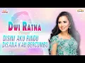 Download Lagu Dwi Ratna - Disini Aku Rindu Disana Kau Bercumbu (Official Music Video)