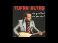 Tufan Altaş - Ne Güzel Uymuş