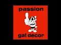 Gat Decor - Passion (Do You Want It Right Now)  (Radio Edit)
