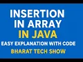 Insertion in Array in Java Easy Explanation with Code Bharat Tech Show