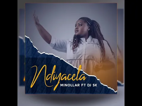 Download MP3 Minollar feat Dj Sk - Ndiyacela (Official Audio)