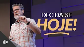 Decida-se hoje!