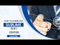 How to download sublime Mastering Sublime Text Guide to Downloading the Powerhouse Text Editor