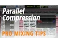 Pro Mixing Tips Parallel Compression