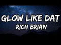 Lagu Rich Brian - glow like dat lyrics (official music video)