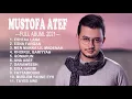 Download Lagu The Best Full Album Mostafa Atef Terbaru TANPA IKLAN
