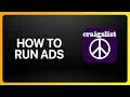 How To Run Ads On Craigslist Tutorial