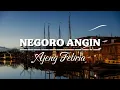 NEGORO ANGIN– AJENG FEBRIA (LIRIK)