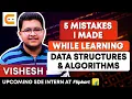 5 Mistakes I Made While Learning Data Structures Algorithms Mistakes to Avoid Coding Ninjas