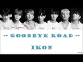 Download Lagu iKON - Goodbye Road (HAN_ROM_IND_Color_Code_Lyrics)