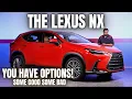 Should You Buy The Latest Lexus NX Many Options Some Good Some Bad