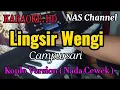 Download Lagu LINGSIR WENGI - KARAOKE.HD - NADA CEWEK - VERSION KOPLO // NAS Channel