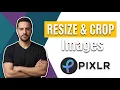 How To Resize And Crop Images In Pixlr Easy Step-By-Step Guide