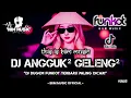 Download Lagu DJ BEST FUNKOT‼️|| DJ ANGGUK ANGGUK GELENG GELENG⁉️|| DJ INSTRUMENT VIP FULL TANPA LAGU‼️|| DJ Biim