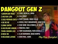 Lagu KUMPULAN LAGU DANGDUT GEN Z || GARAM DAN MADU • AKU DAH LUPA • DULU MEMANG CINTA • NO NO NO