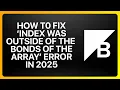 How To Fix Index Was Outside The Bounds Of The Array Error In BigCommerce Tutorial