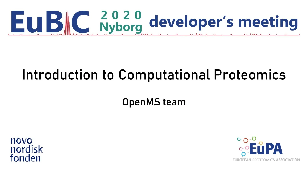 EuBIC Dev Meeting 2020 - Introduction to Computational Proteomics - OpenMS team