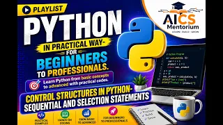 9 Control Structures in Python-Sequential and Selection Statements