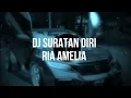 Download Lagu DJ SURATAN DIRI || RIA AMELIA