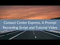 Contact Center Express A Prompt Recording Script and Tutorial