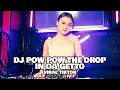 Lagu DJ POW POW THE DROP x IN DA GETTO FULL BASS JEDAG JEDUG VIRAL TIKTOK LBDJS 2021 | DJ Cantik