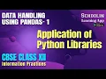 Application of Python Libraries Class 12 Python Library Module INFORMATION PRACTICES Class 12