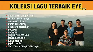 full album eye koleksi lagu eye terpopuler lagu malaysia terbaik satu nama tetap di hati
