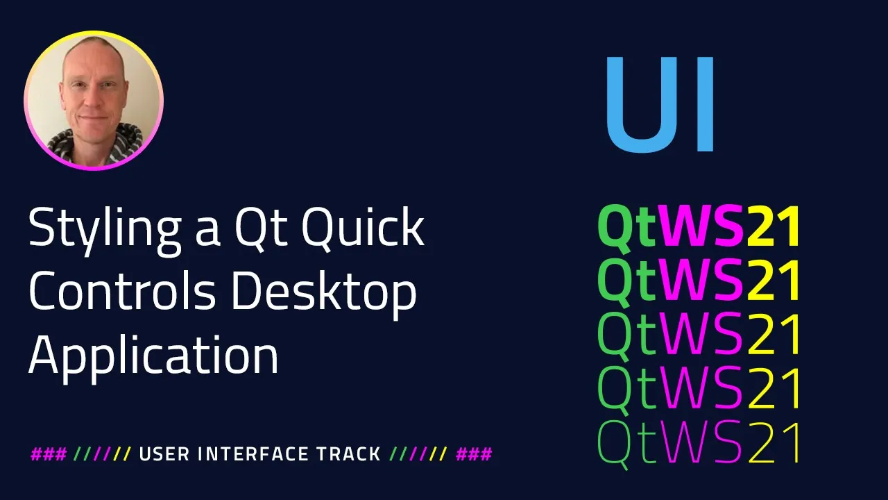 Styling a Qt Quick Controls Desktop Application | User Interface | #QtWS21