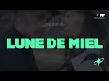 Don Choa - Lune de Miel ft. Zaho (Paroles / Lyrics)