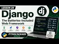Lesson 29 - Django The Batteries-Included Web Framework Python Packages Series Uplatz