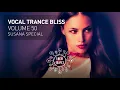 Download Lagu VOCAL TRANCE BLISS (VOL. 50) SUSANA SPECIAL - FULL SET MP3