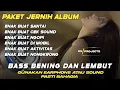 Download Lagu PAKET JERNIH ALBUM ENAK BUAT SANTAI DAN CEK SOUND | DJ CEK SOUND FULL ALBUM BASS BASS BENING