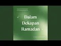 Lagu Dalam Dekapan Ramadan
