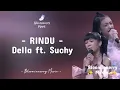 Download Lagu DELLA ft. SUCHY - RINDU LYRICS