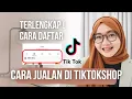 Download Lagu CARA DAFTAR TIKTOK SHOP TERLENGKAP | CARA JUALAN DI TIKTOK SHOP
