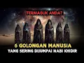 Download Lagu MENAKJUBKAN! Inilah 6 Golongan Manusia yang Sering Dijumpai Nabi Khidir