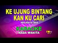 Download Lagu KARAOKE KE UJUNG BINTANG KAN KU CARI | NADA WANITA - Nur Afni Octavia@imtvkaraoke