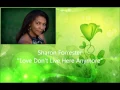 Sharon Forrester "Love Don't Live Here Anymore"